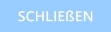 SCHLIEßEN